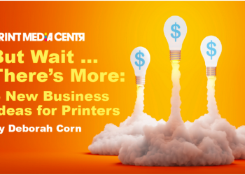 BUT WAIT, THERE’S MORE: 3 NEW BUSINESS IDEAS FOR PRINT BUSINESSES