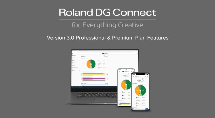 NEW ROLAND DG CONNECT VERSION 3.0 OFFERS EXPANDED OPERATIONAL CAPABILITIES