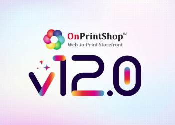 ONPRINTSHOP LAUNCHES V12.0 WITH AI-POWERED W2P CAPABILITIES