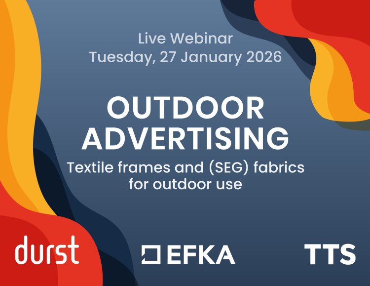 EFKA, DURST, AND TTS JOINTLY HOST LIVE WEBINAR ON OUTDOOR ADVERTISING
