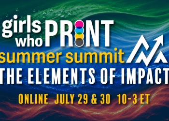 GIRLS WHO PRINT ANNOUNCES GLOBAL SUMMER SUMMIT AND CALL FOR SPEAKERS