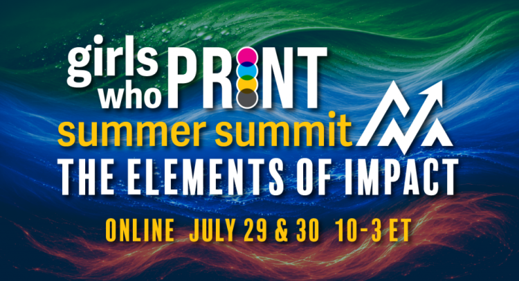 GIRLS WHO PRINT ANNOUNCES GLOBAL SUMMER SUMMIT AND CALL FOR SPEAKERS